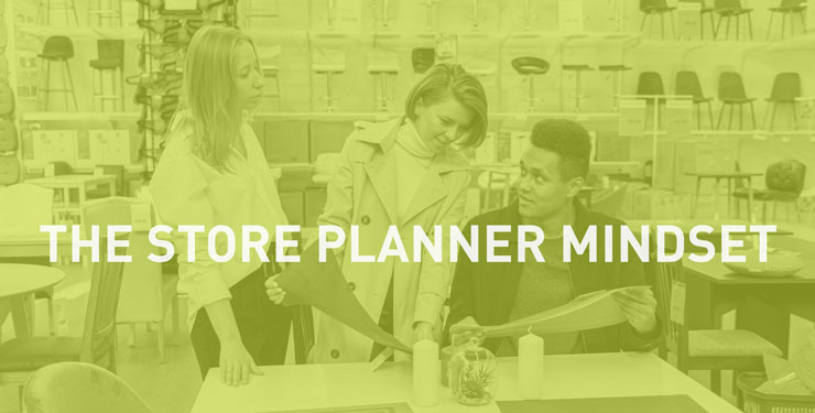 The Store Planner Mindset