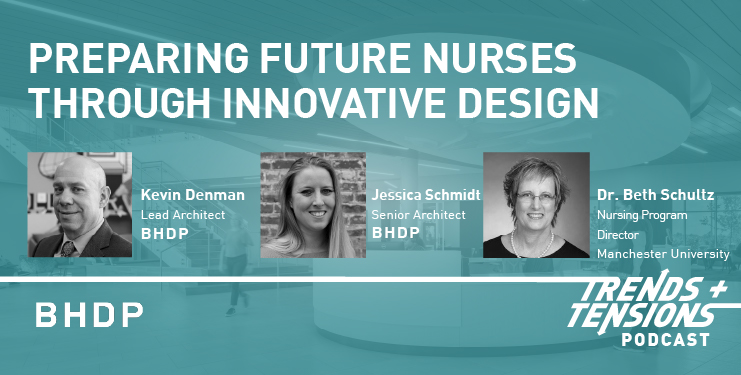 "Preparing Future Nurses Through Innovative Design" Kevin Denman, Jessica Schmidt, Beth Schutlz