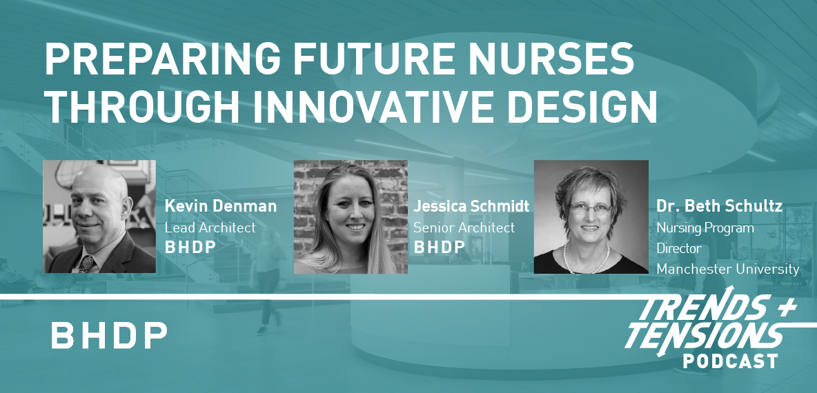 "Preparing Future Nurses Through Innovative Design" Kevin Denman, Jessica Schmidt, Beth Schutlz