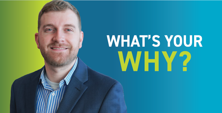 Graphic for What's Your Why blog series featuring Bryan Ruby