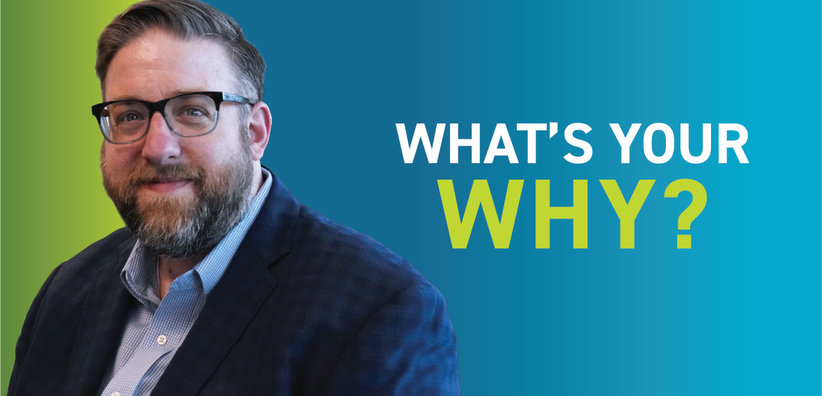 Justin Ferguson's headshot is on top of a blue and green screen that says "What's Your Why?"