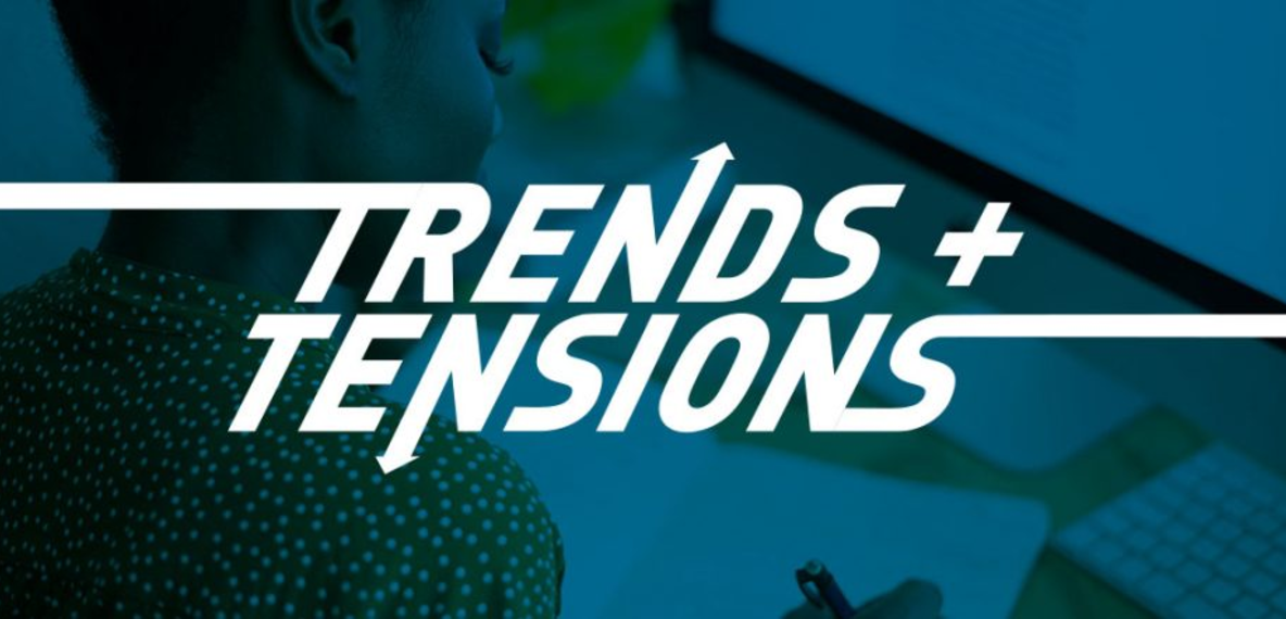trends tensions