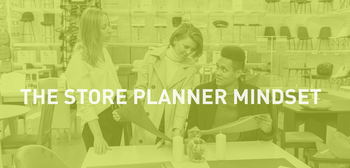 Store Planner Mindset