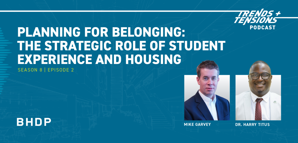 Planning for Belonging: The Strategic Role of Student Experience and Housing