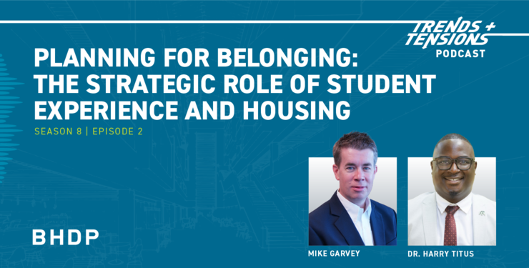 Planning for Belonging: The Strategic Role of Student Experience and Housing