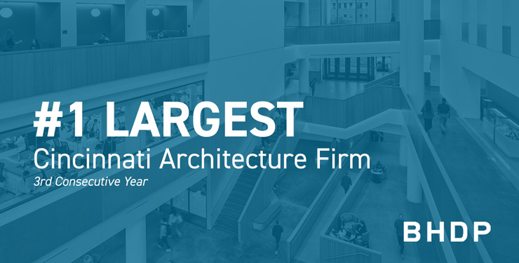 BHDP Ranks As Cincinnati's #1 Largest Architectural Firm
